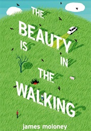 The Beauty Is in the Walking (James Moloney)