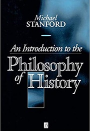 An Introduction to the Philosophy of History (Michael Stanford)