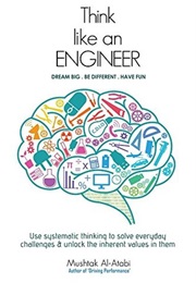 Think Like an Engineer (Mushak Al-Atabi)