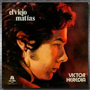 El Viejo Matías – Víctor Heredia (1970)