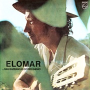 Elomar - ... Das Barrancas Do Rio Gavião