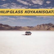 Philip Glass - Koyaanisqatsi