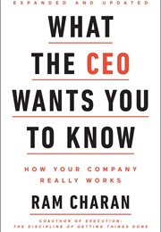 What the CEO Wants You to Know (Ram Charan)