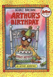 Arthur&#39;s Birthday (Marc Brown)