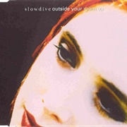 Slowdive - Outside Your Room