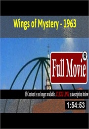 Wings of Mystery (1963)