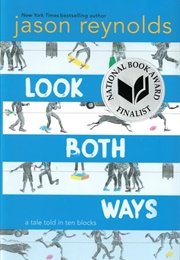 Look Both Ways: A Tale Told in Ten Blocks (Jason Reynolds)