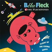 Bela Fleck Flight of the Cosmic Hippo