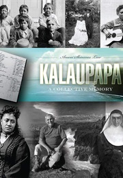 Kalaupapa: A Collective Memory (Anwei Skinsnes Law)