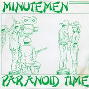 Minutemen - Paranoid Time