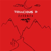 Tenacious D - Tribute