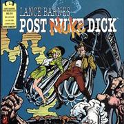 Lance Barnes: Post Nuke Dick