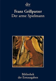 Der Arme Spielmann (Franz Grillparzer)