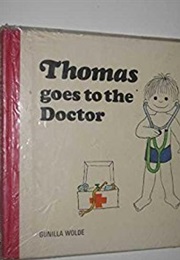 Tommy Goes to the Doctor (Gunilla Wolde)