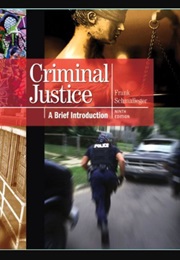 Criminal Justice: A Brief Introduction (Frank Schmalleger)