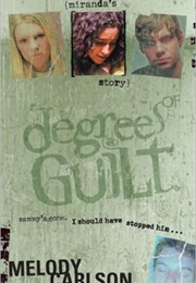 Degrees of Guilt: Miranda&#39;s Story (Melody Carlson)