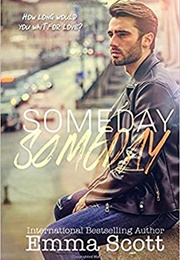 Someday, Someday (Emma Scott)