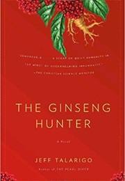 The Ginseng Hunter (Jeff Talarigo)