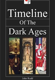 Timeline of the Dark Ages (John Rudd)