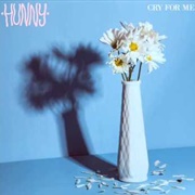 Cry for Me by HUNNY