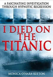 I Died on the Titanic (Monica O&#39;Hara-Keeton)