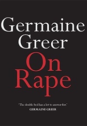 On Rape (Germaine Greer)