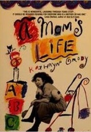 A Mom&#39;s Life (Kathryn Grody)