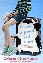 Heaven Is Paved With Oreos (Catherine Gilbert Murdock)