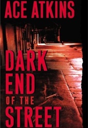 Dark End of the Street (Ace Atkins)