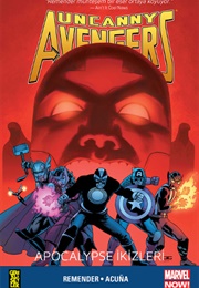 Uncanny Avengers 2 - Apocalypse İkizleri (Rick Remender)