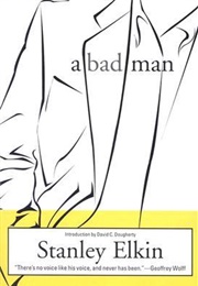 A Bad Man (Stanley Elkin)