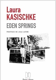 Eden Springs (Laura Kasischke)