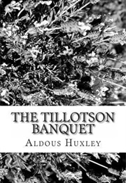 The Tillotson Banquet (Aldous Huxley)