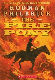 The Fire Pony (Rodman Philbrick)