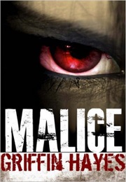 Malice (Griffin Hayes)