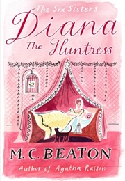 Diana the Huntress (M.C.Beaton)