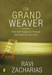 The Grand Weaver (Zacharias, Ravi)