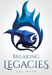 Breaking Legacies (Zoe Reed)