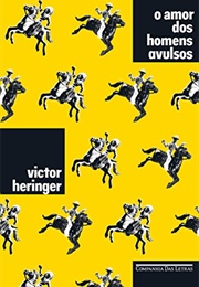 O Amor Dos Homens Avulsos (Victor Heringer)