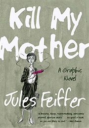 Kill My Mother (Jules Feiffer)