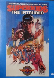 Commander Kellie and the Superkids: The Intruder (1992)