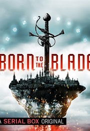 Born to the Blade (Michael R. Underwood)