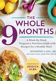 The Whole 9 Months (Dr. Jennfier Lang)