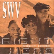 Right Here - SWV