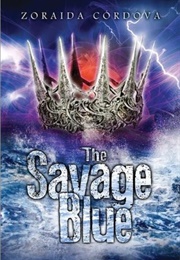 The Savage Blue (Zoraida Cordova)