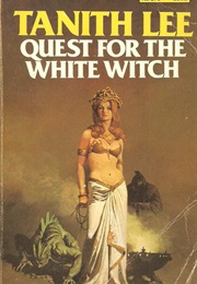 Quest for the White Witch (Tanith Lee)