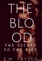 The Blood (Z.W. Taylor)