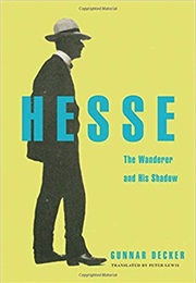 Hesse: The Wanderer and His Shadow (Gunnar Decker)