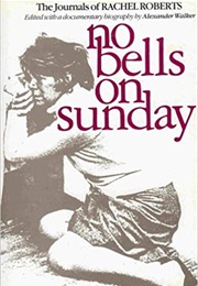 No Bells on Sunday: The Rachel Roberts Journals (Alexander Walker)