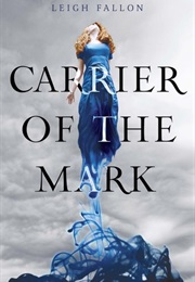 Carrier of the Mark (Leigh Fallon)